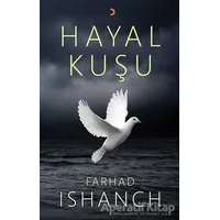Hayal Kuşu - Farhad Ishanch - Cinius Yayınları