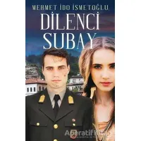 Dilenci Subay - Mehmet İdo İsmetoğlu - Cinius Yayınları