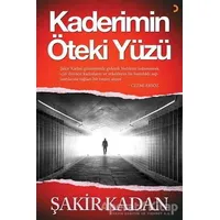 Kaderimin Öteki Yüzü - Şakir Kadan - Cinius Yayınları