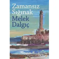 Zamansız Sığınak - Melek Dalgıç - Cinius Yayınları