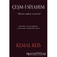 Çeşm-i Siyahım - Kemal Reis - Cinius Yayınları