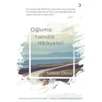 Oğluma Yalnızlık Hikayeleri - Serkan Oklay - Cinius Yayınları