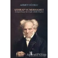 Izdırap ve Merhamet - Ahmet Uğurlu - İz Yayıncılık
