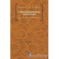 Türk Düşüncesinin Sosyolojisi - Recep Şentürk - İz Yayıncılık