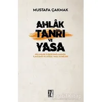 Ahlak Tanrı ve Yasa - Mustafa Çakmak - İz Yayıncılık