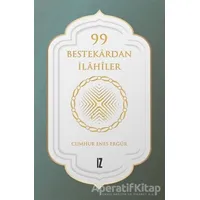 99 Bestekardan İlahiler - Cumhur Enes Ergür - İz Yayıncılık