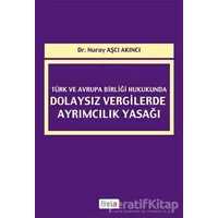 Türk ve Avrupa Birliği Hukukunda Dolaysız Vergilerde Ayrımcılık Yasağı