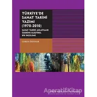 Türkiyede Sanat Tarihi Yazımı (1970-2010) - Ceren Özpınar - Tarih Vakfı Yurt Yayınları