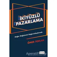 İkiyüzlü Pazarlama - Ömer Torlak - Beta Yayınevi