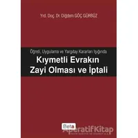 Kıymetli Evrakın Zayi Olması ve İptali - Diğdem Göç Gürbüz - Beta Yayınevi