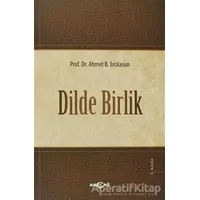 Dilde Birlik - Ahmet Bican Ercilasun - Akçağ Yayınları