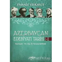 Azerbaycan Edebiyatı Tarihi 1-2 - İsmail Hikmet Ertaylan - Akçağ Yayınları