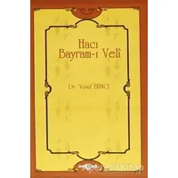 Hacı Bayram-ı Veli - Yusuf Ekinci - Akçağ Yayınları