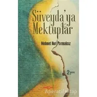 Süveydaya Mektuplar - Mehmet Nuri Parmaksız - Akçağ Yayınları