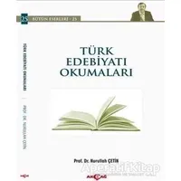 Türk Edebiyatı Okumaları - Nurullah Çetin - Akçağ Yayınları