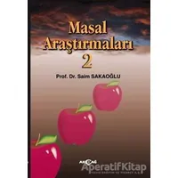 Masal Araştırmaları - 2 - Saim Sakaoğlu - Akçağ Yayınları