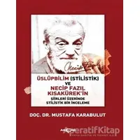 Üslüpbilim (Stilistlik) ve Necip Fazıl Kısakürekin Şiirleri Üzerinde Stilistlik Bir İnceleme