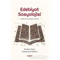 Edebiyat Sosyolojisi - İbrahim Tüzer - Akçağ Yayınları