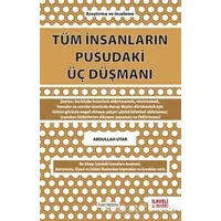 Tüm İnsanların Pusudaki Üç Düşmanı - Abdullah Uyar - Kardelen Yayınları
