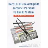 Dört Elli Diş Hekimliğinde Yardımcı Personel ve Klinik Yöntemi