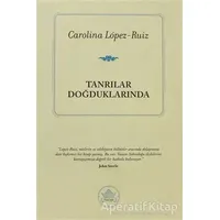 Tanrılar Doğduklarında - Carolina Lopez-Ruiz - İthaki Yayınları