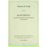 Kayıp Binyıl: İslam Dünyasında Hiyeroglifler ve Eski Mısır - Okasha El-Daly - İthaki Yayınları