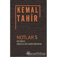 Notlar 5 - 1950 Öncesi Şiirler ve Ziya İlhana Mektuplar - Cengiz Yazoğlu - İthaki Yayınları