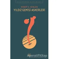 Yıldız Gemisi Askerleri - Robert A. Heinlein - İthaki Yayınları