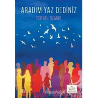 Aradım Yaz Dediniz - Feryal Tilmaç - İthaki Yayınları