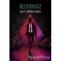 Beceriksiz - Halit Emrah Dimici - İthaki Yayınları