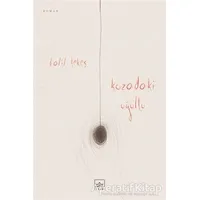 Kozadaki Uğultu - Halil Tekeş - İthaki Yayınları