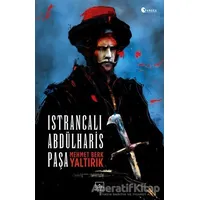 Istrancalı Abdülharis Paşa - Mehmet Berk Yaltırık - İthaki Yayınları