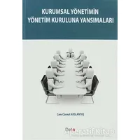 Kurumsal Yönetimin Yönetim Kuruluna Yansımaları - Cem Cüneyt Arslantaş - Beta Yayınevi