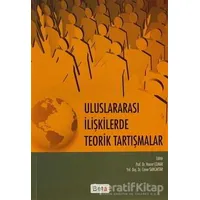 Uluslararası İlişkilerde Teorik Tartışmalar - Kolektif - Beta Yayınevi