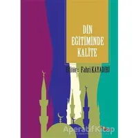 Din Eğitiminde Kalite - Fahri Kayadibi - Dem Yayınları