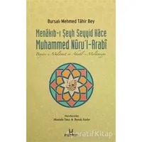Menakıb-ı Şeyh Seyyid Hace Muhammed Nurul-Arabi - Bursalı Mehmed Tahir - H Yayınları