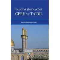 İmamiyye Şiası’na Göre Cerh ve Ta’dil - İbrahim Kutluay - Rağbet Yayınları