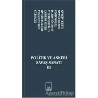 Politik ve Askeri Savaş Sanatı 3 - Regis Debray - İlkeriş Yayınları