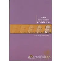 Edip Cansever’in Poetikası - Ali İhsan Kolcu - Salkımsöğüt Yayınları