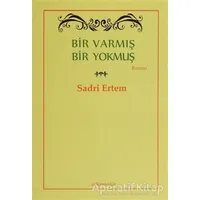Bir Varmış Bir Yokmuş - Sadri Ertem - Salkımsöğüt Yayınları