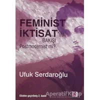 Feminist İktisat’ın Bakışı Postmodernist mi? - Ufuk Serdaroğlu - Efil Yayınevi