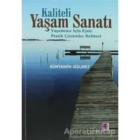 Kaliteli Yaşam Sanatı - Bünyamin Gülmez - Efil Yayınevi