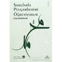 Sorularla Peygamberimi Öğreniyorum - Eyüp Karaaslan - Ravza Yayınları