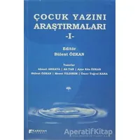 Çocuk Yazını Araştırmaları - 1 - Ömer Tuğrul Kara - Karahan Kitabevi