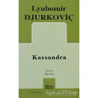 Kassandra - Lyubomir Djurkoviç - Mitos Boyut Yayınları