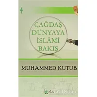 Çağdaş Dünyaya İslami Bakış - Muhammed Kutub - Beka Yayınları