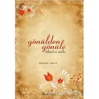 Gönülden Gönüle Hikmet ve Şiirler - Dilaver Selvi - Şadırvan Yayınları