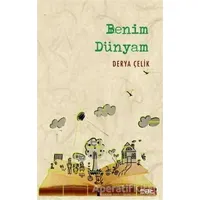 Benim Dünyam - Derya Çelik - Mat Kitap