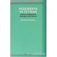 Hegemonya ve İktidar - Benedetto Fontana - Kalkedon Yayıncılık