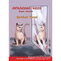 Aynadaki Kedi - Şevket Terzi - Özlem Yayınevi